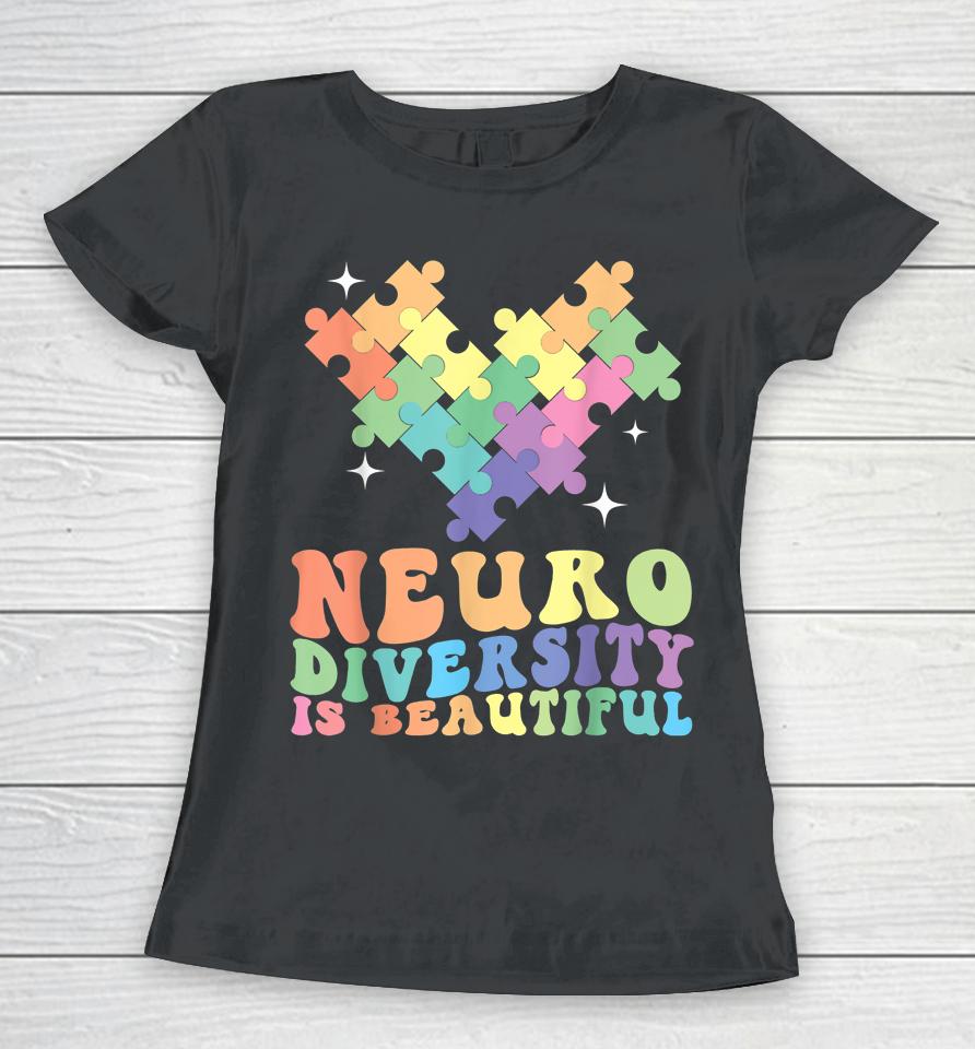 Neurodiversity Is Beautiful Puzzle Pieces Rainbow Autism Women T-Shirt
