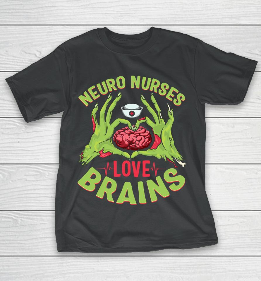 Neurology Nursing Rn Halloween Neuro Nurses Love Brains T-Shirt