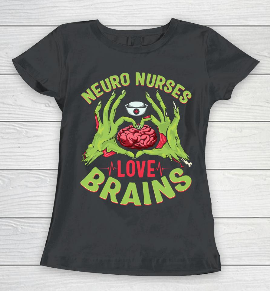 Neurology Nursing Rn Halloween Neuro Nurses Love Brains Women T-Shirt
