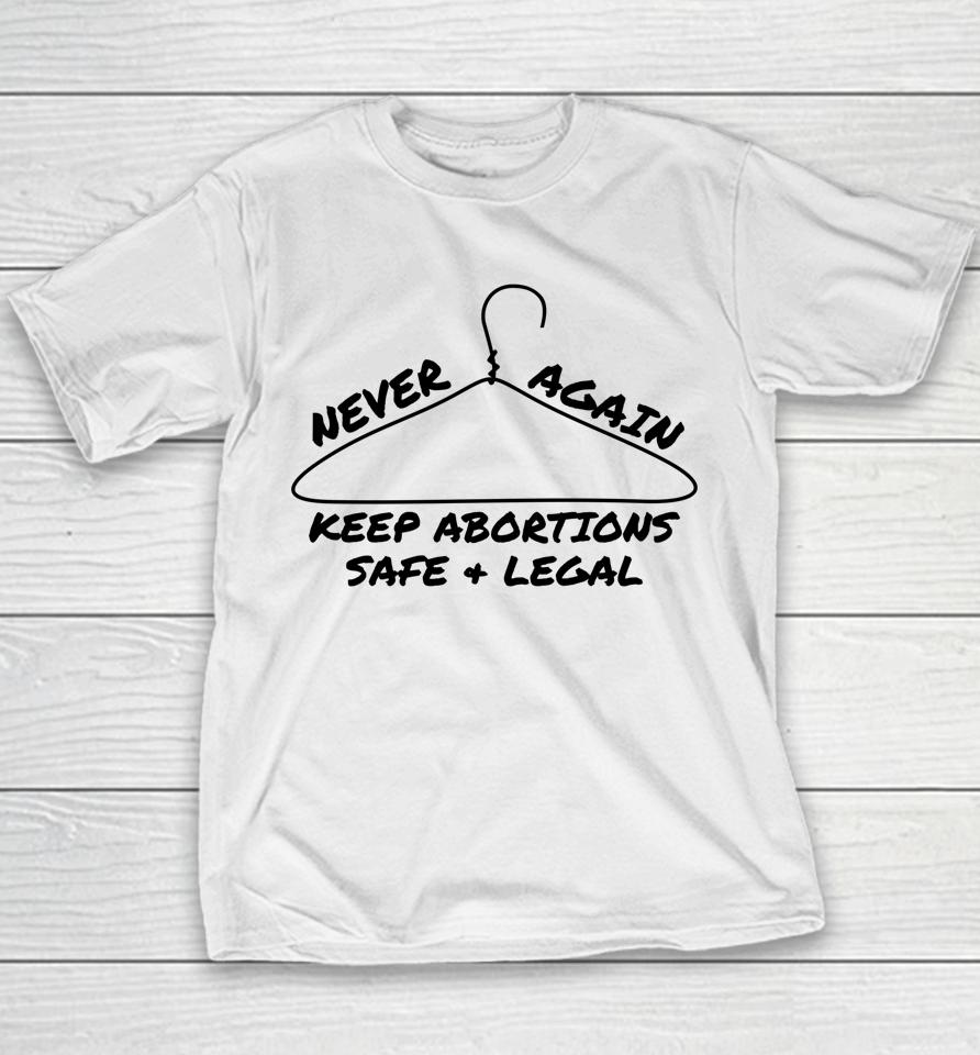 Never Again Keep Abortions Safe And Legal Coat Hanger Youth T-Shirt