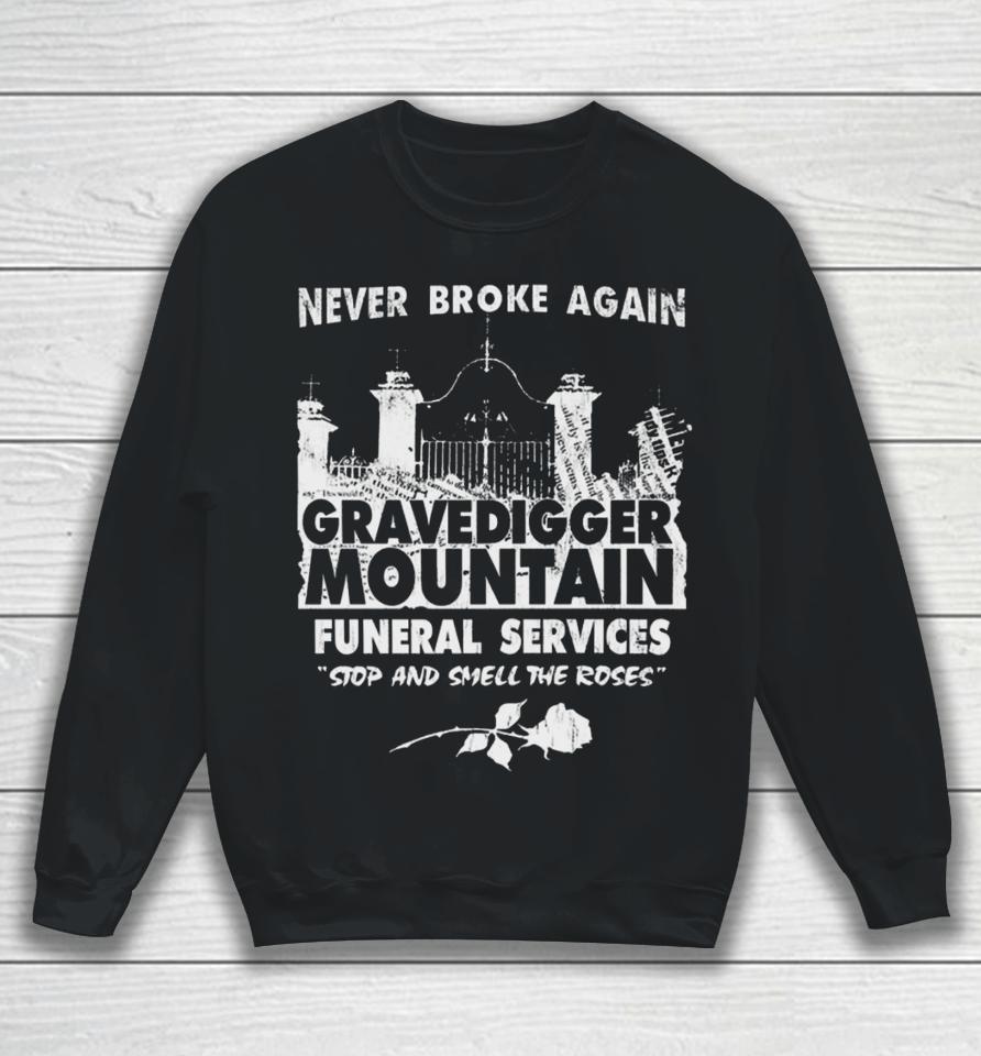 Never Broke Again Merch Store Funeral Services Sweatshirt