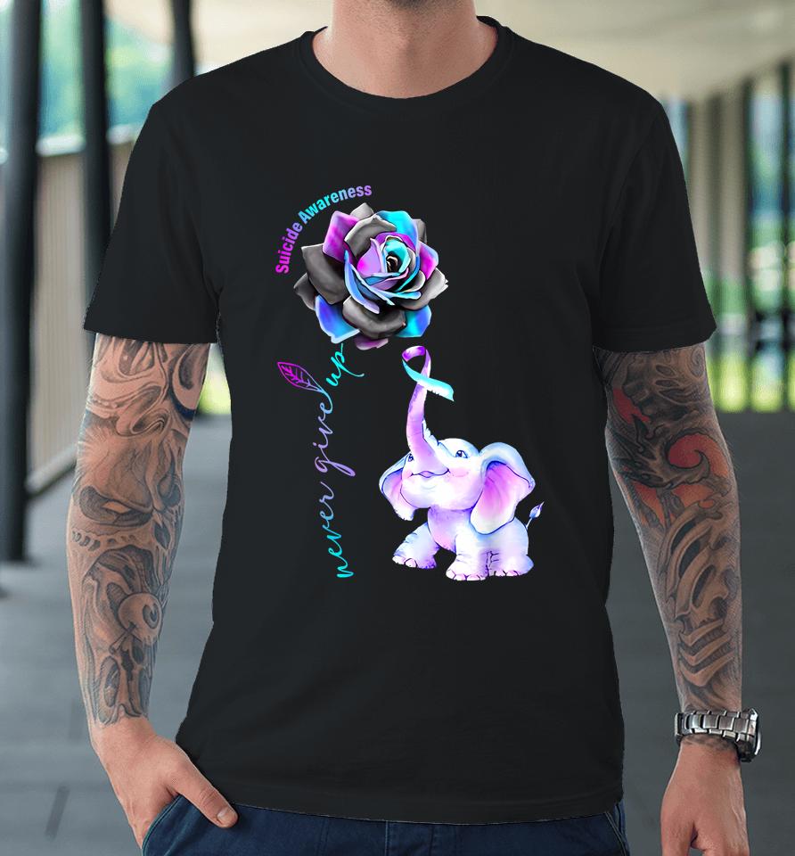 Never Give Up Elephant Suicide Prevention Awareness Flower Premium T-Shirt