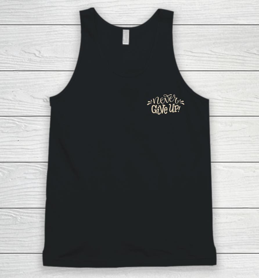 Never Give Up Unisex Tank Top