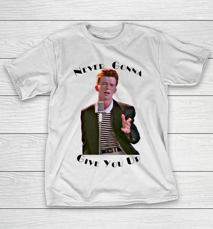 Never Gonna Give You Up Rickroll Rick Astley T-Shirt