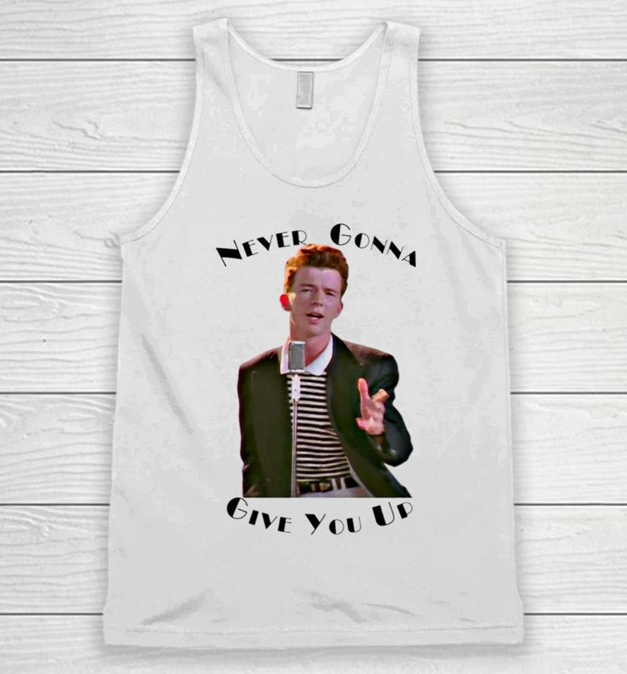 Never Gonna Give You Up Rickroll Rick Astley Unisex Tank Top