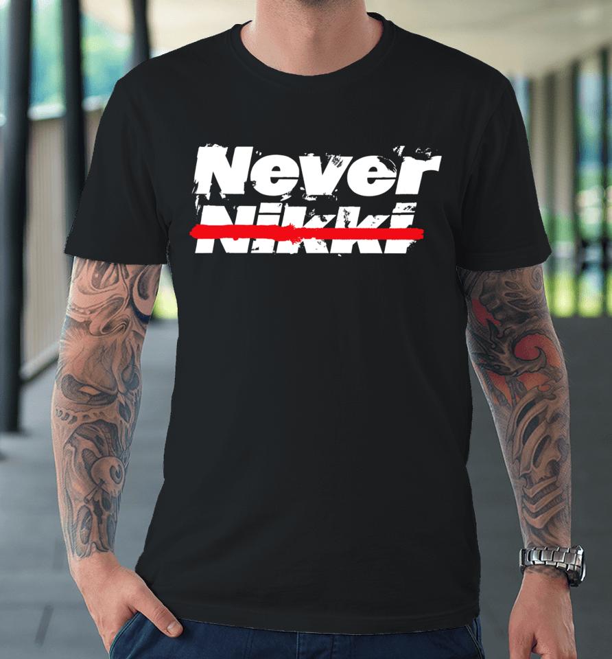 Never Nikki Premium T-Shirt