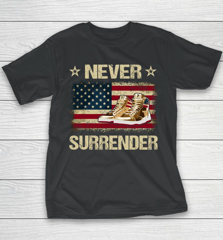 Never Surrender Gold Sneakers Pro Trump 2024  P4T6Liu6Jnkb Youth T-Shirt