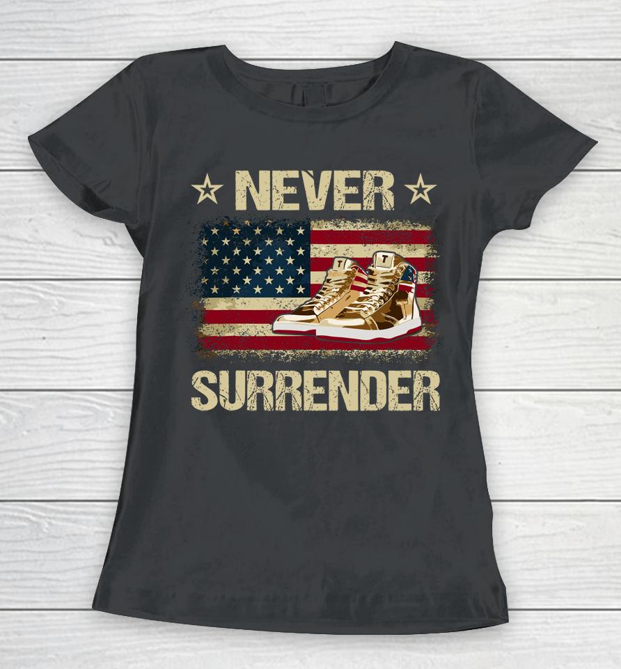 Never Surrender Gold Sneakers Pro Trump 2024 Women T-Shirt