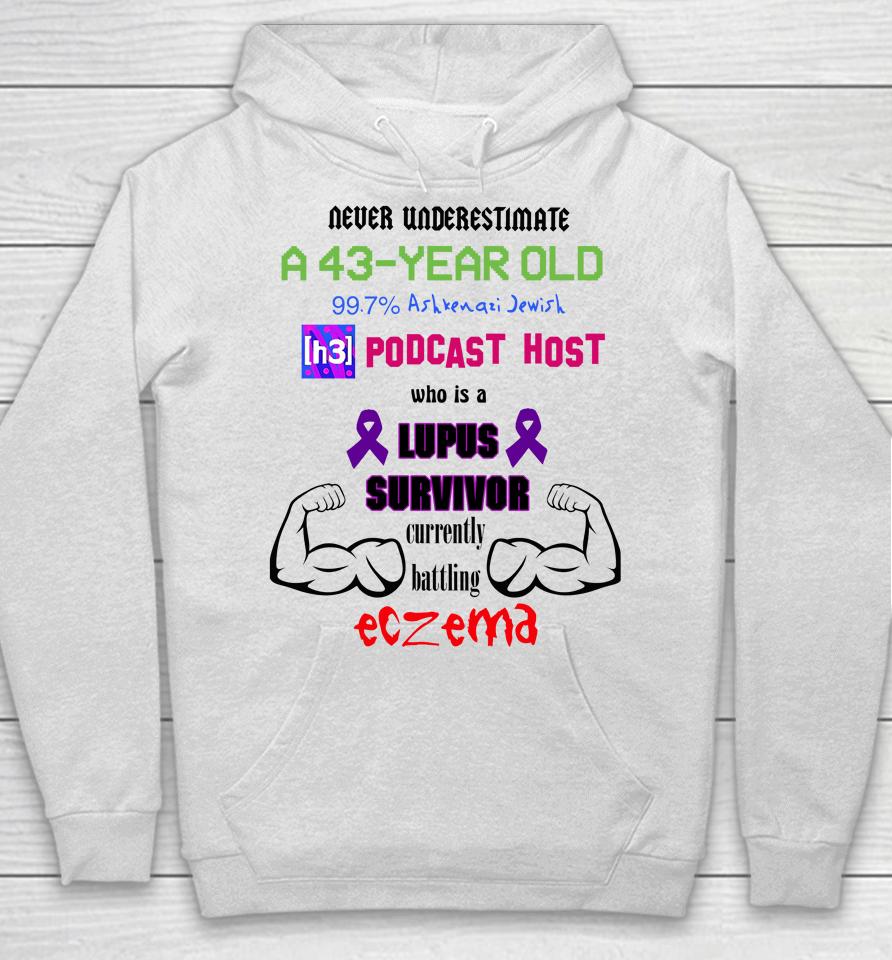 Never Underestimate A 43 Year Old Podcast Host Eczema Hoodie