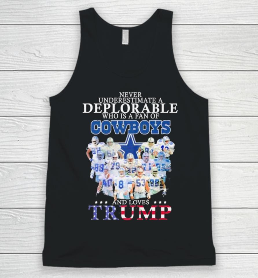 Never Underestimate A Deplorable Who Is A Fan Of Dallas Cowboys And Love Trump Signatures Unisex Tank Top
