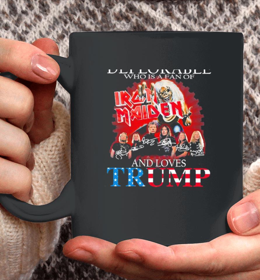 Never Underestimate A Deplorable Who Is A Fan Of Iron Maiden And Loves Trump Signatures Coffee Mug