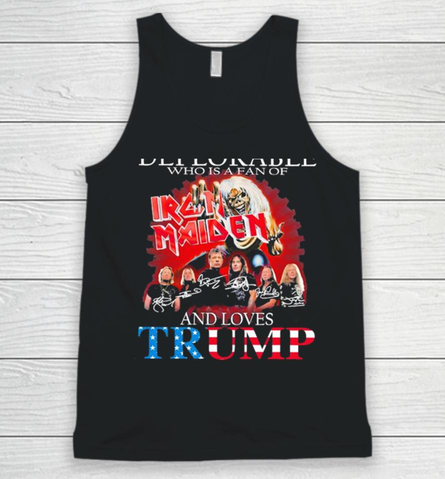 Never Underestimate A Deplorable Who Is A Fan Of Iron Maiden And Loves Trump Signatures Unisex Tank Top
