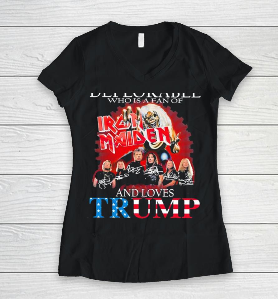 Never Underestimate A Deplorable Who Is A Fan Of Iron Maiden And Loves Trump Signatures Women V-Neck T-Shirt