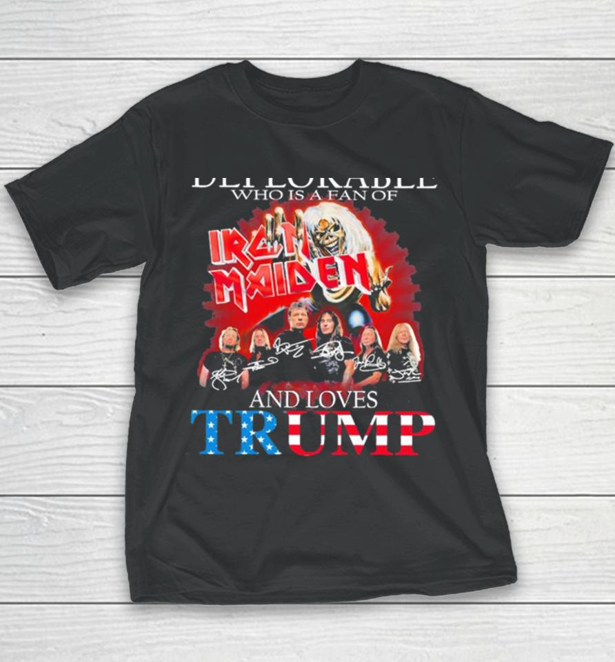 Never Underestimate A Deplorable Who Is A Fan Of Iron Maiden And Loves Trump Signatures Youth T-Shirt