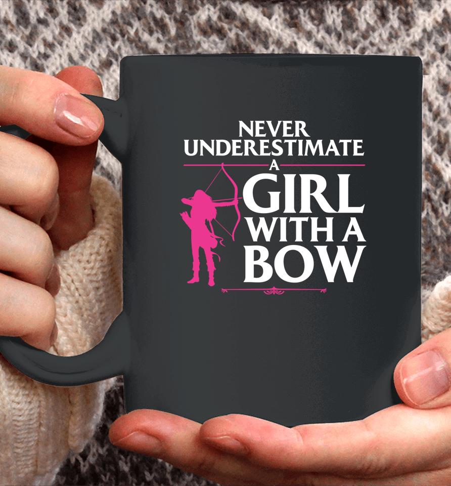 Never Underestimate A Girl With A Bow Archery Coffee Mug