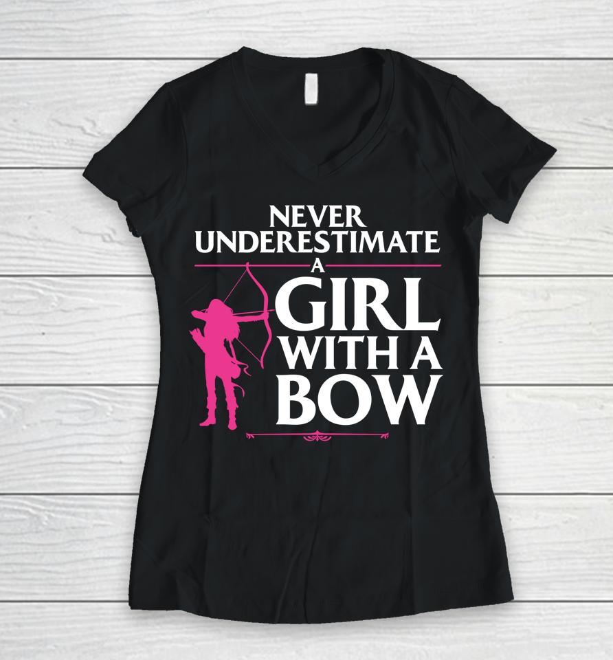 Never Underestimate A Girl With A Bow Archery Women V-Neck T-Shirt