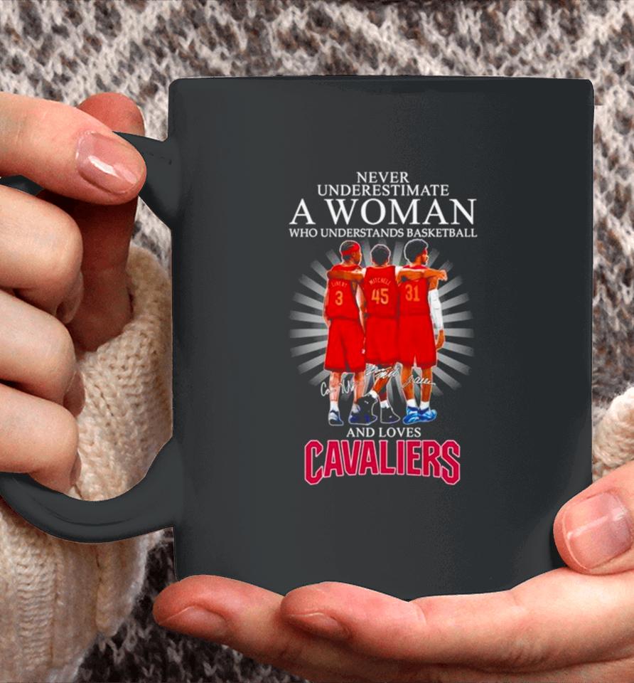 Never Underestimate A Woman Who Understands Basketball And Loves Cavaliers Signatures Coffee Mug