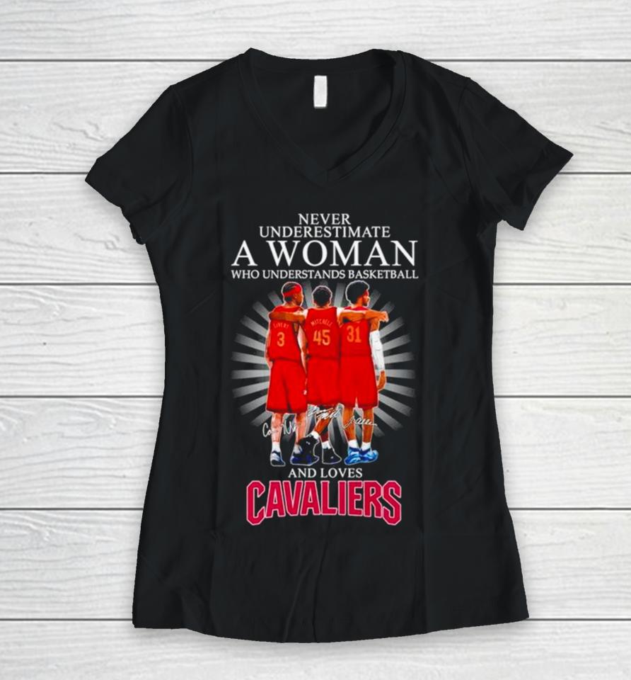 Never Underestimate A Woman Who Understands Basketball And Loves Cavaliers Signatures Women V-Neck T-Shirt