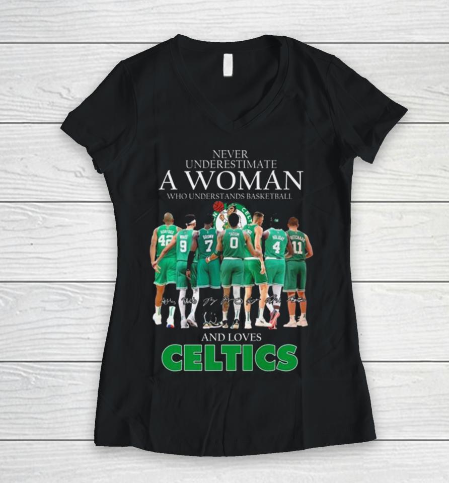 Never Underestimate A Woman Who Understands Basketball And Loves Celtics 2024 Signatures Women V-Neck T-Shirt