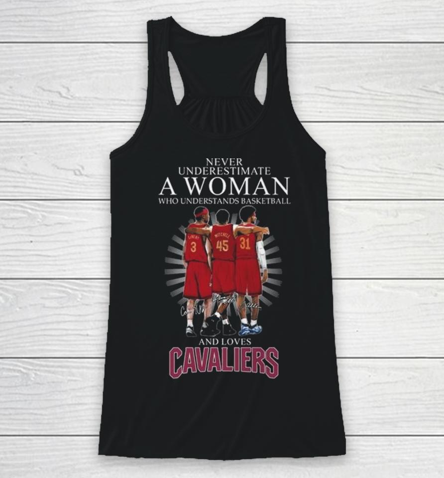 Never Underestimate A Woman Who Understands Basketball And Loves Cleveland Cavaliers Team 2024 Signatures Racerback Tank