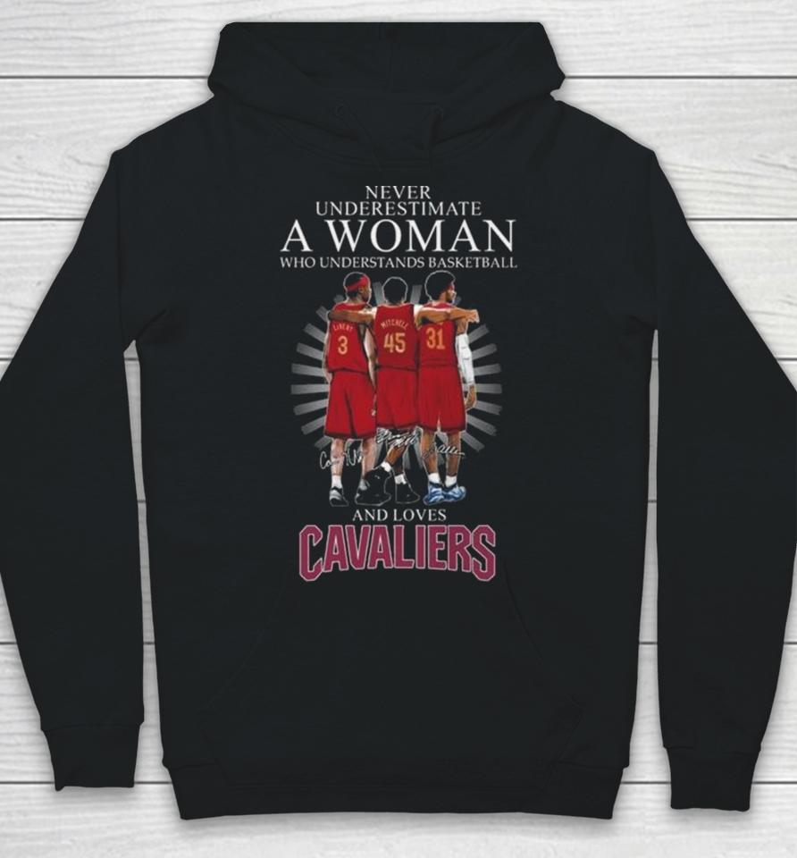 Never Underestimate A Woman Who Understands Basketball And Loves Cleveland Cavaliers Team 2024 Signatures Hoodie