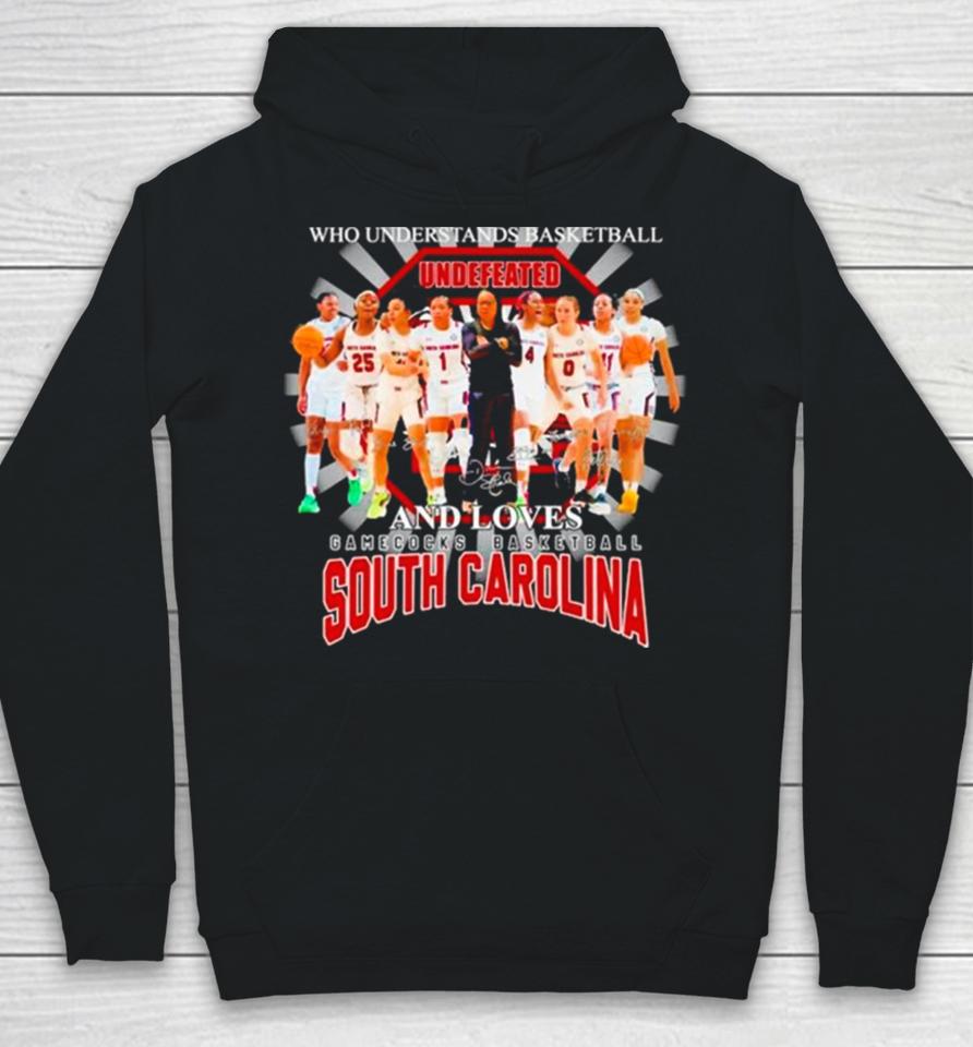 Never Underestimate A Woman Who Understands Basketball And Loves Gamecocks Basketball South Carolina Signatures Hoodie