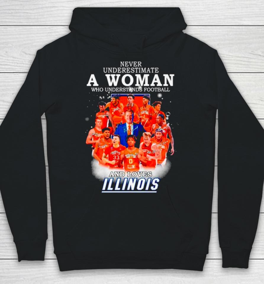 Never Underestimate A Woman Who Understands Basketball And Loves Illinois Signatures Hoodie