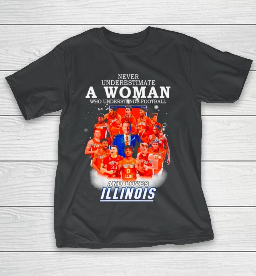Never Underestimate A Woman Who Understands Basketball And Loves Illinois Signatures T-Shirt