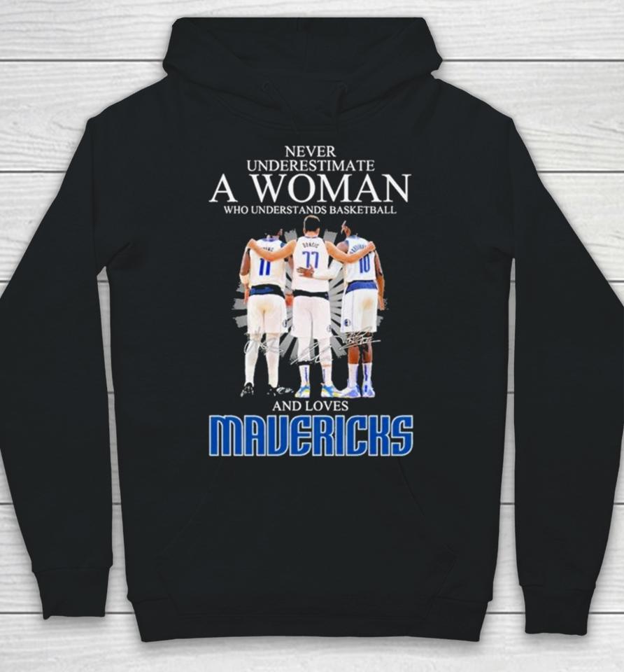 Never Underestimate A Woman Who Understands Basketball And Loves Mavericks 2024 Signatures Hoodie