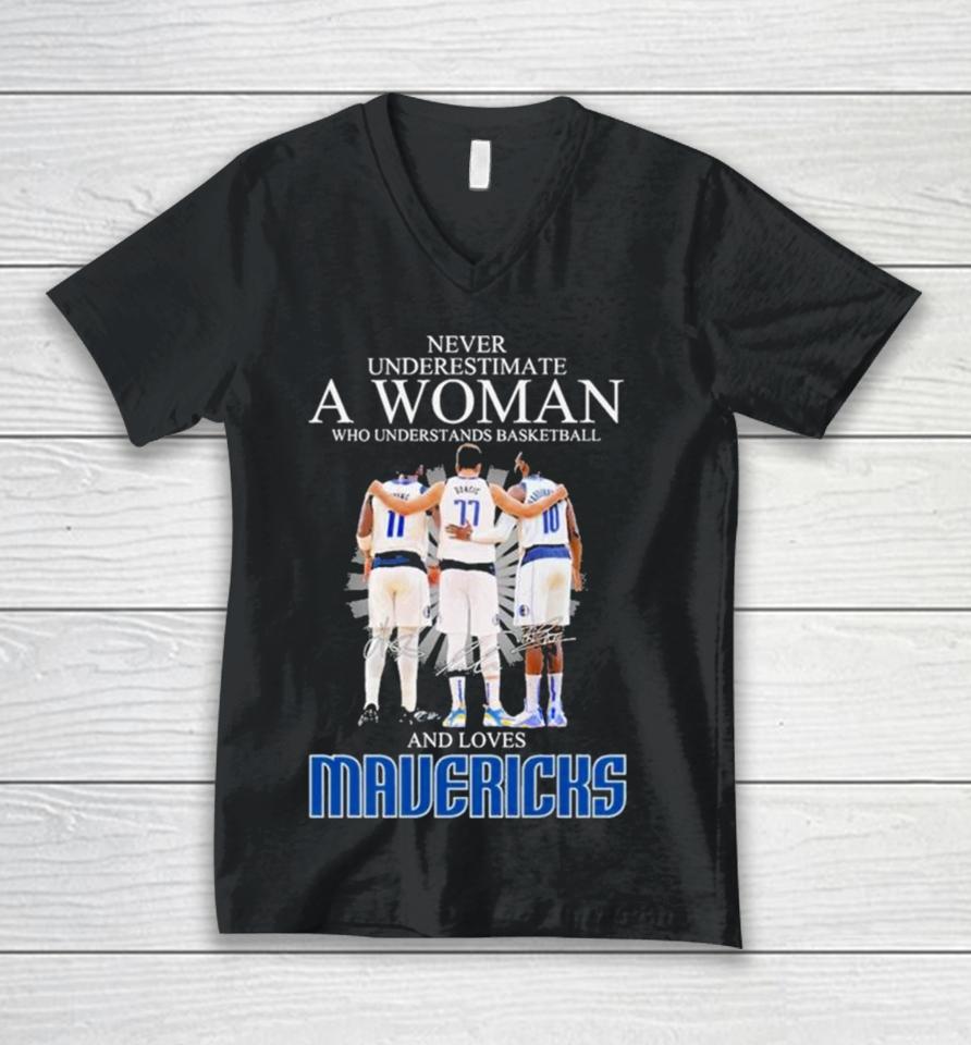 Never Underestimate A Woman Who Understands Basketball And Loves Mavericks 2024 Signatures Unisex V-Neck T-Shirt