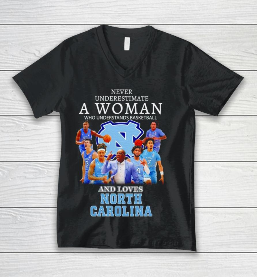 Never Underestimate A Woman Who Understands Basketball And Loves North Carolina Tar Heels Unisex V-Neck T-Shirt