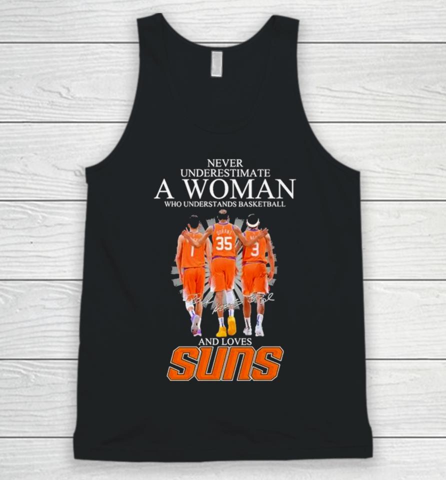Never Underestimate A Woman Who Understands Basketball And Loves Phoenix Suns 2024 Signatures Unisex Tank Top
