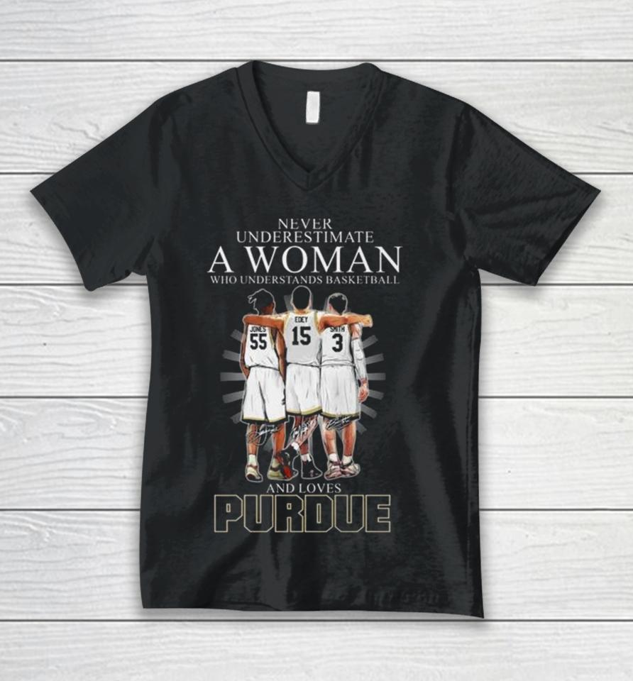 Never Underestimate A Woman Who Understands Basketball And Loves Purdue Boilermakers Jones Edey And Smith Signatures Unisex V-Neck T-Shirt