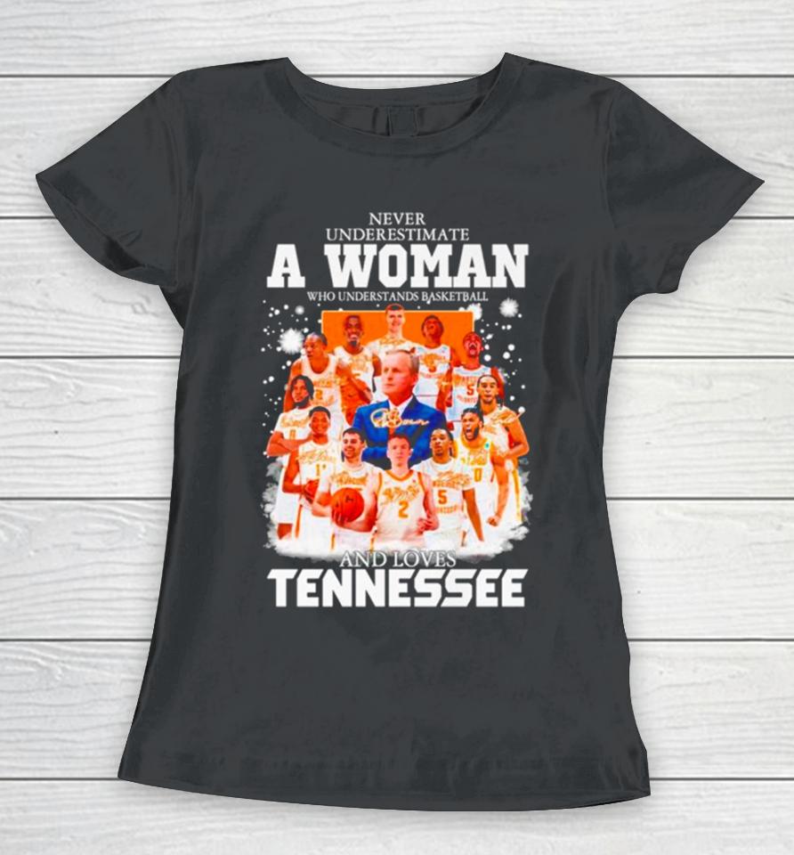 Never Underestimate A Woman Who Understands Basketball And Loves Tennessee Signatures Women T-Shirt