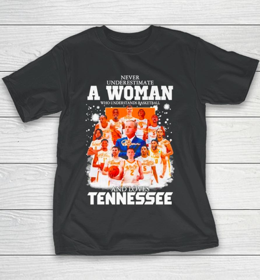 Never Underestimate A Woman Who Understands Basketball And Loves Tennessee Signatures Youth T-Shirt