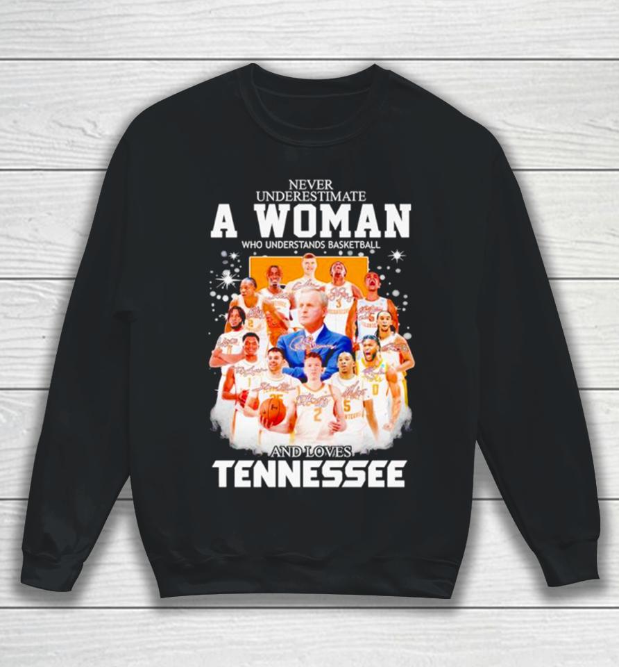 Never Underestimate A Woman Who Understands Basketball And Loves Tennessee Volunteers Men’s Basketball 2024 Signatures Sweatshirt