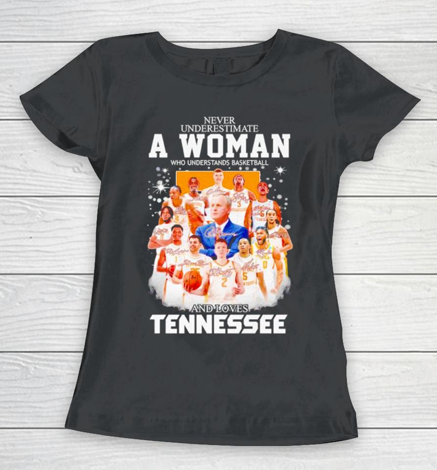 Never Underestimate A Woman Who Understands Basketball And Loves Tennessee Volunteers Men’s Basketball 2024 Signatures Women T-Shirt