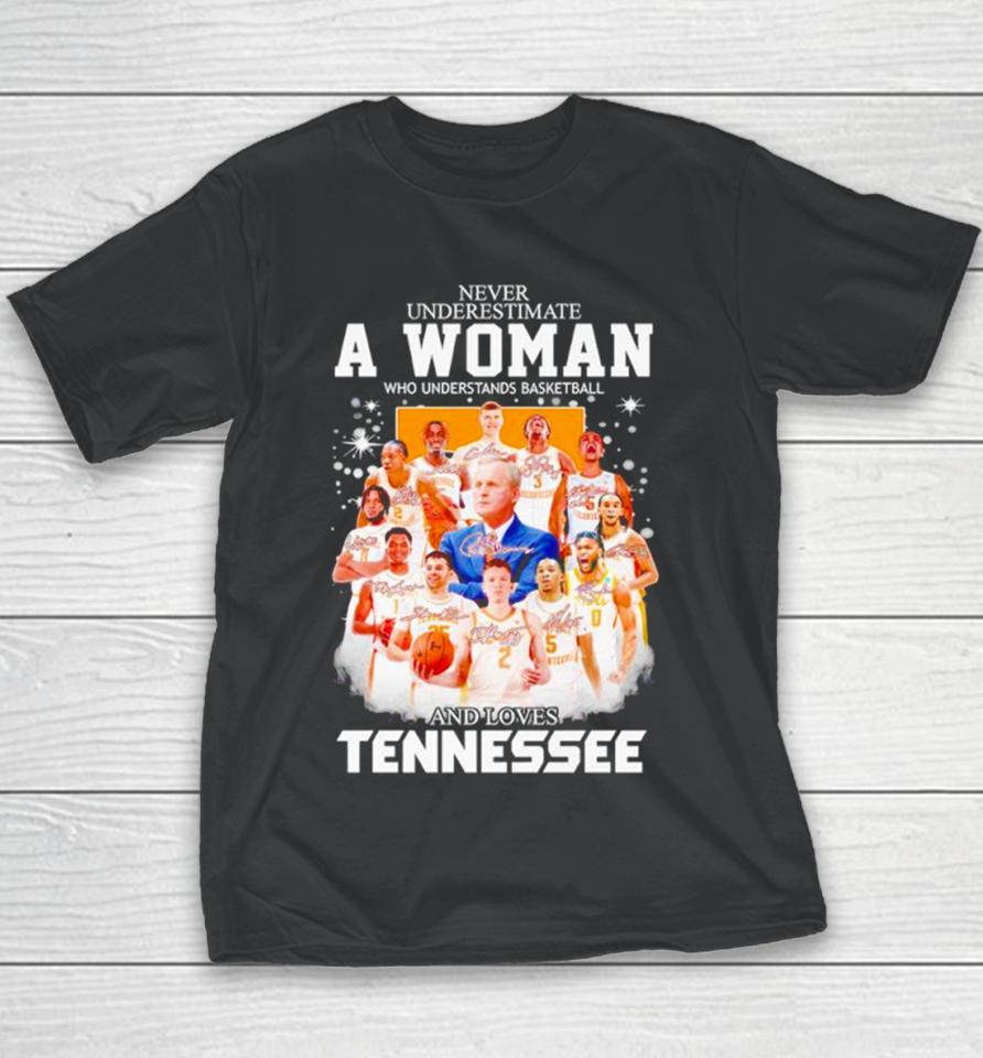 Never Underestimate A Woman Who Understands Basketball And Loves Tennessee Volunteers Men’s Basketball 2024 Signatures Youth T-Shirt