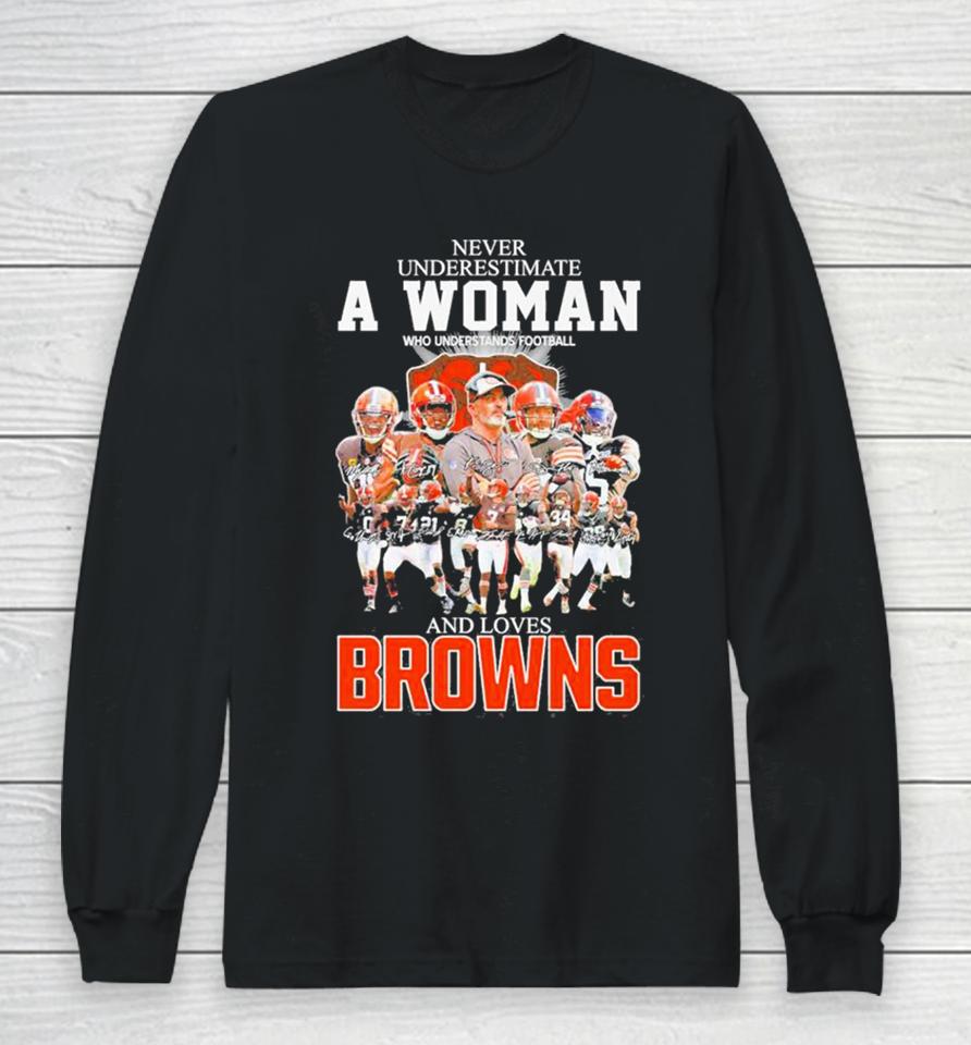 Never Underestimate A Woman Who Understands Football And Loves Cleveland Browns 2023 2024 Super Bowl Signatures Long Sleeve T-Shirt