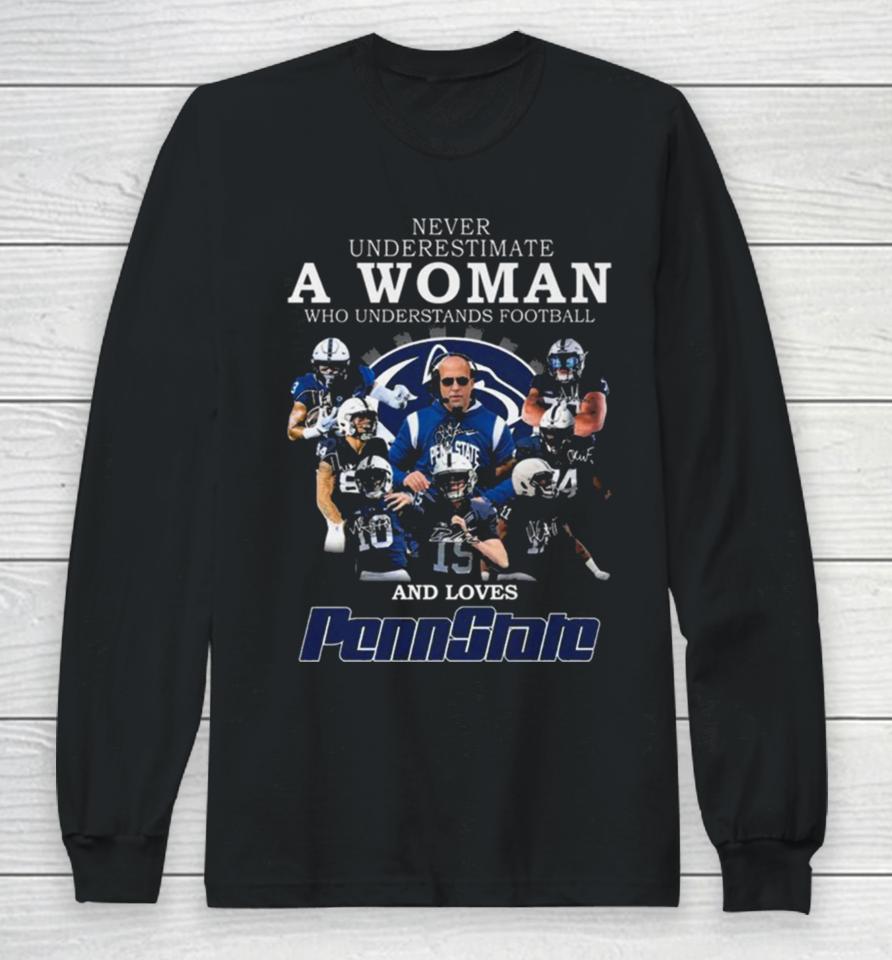 Never Underestimate A Woman Who Understands Football And Loves Pennstate Long Sleeve T-Shirt