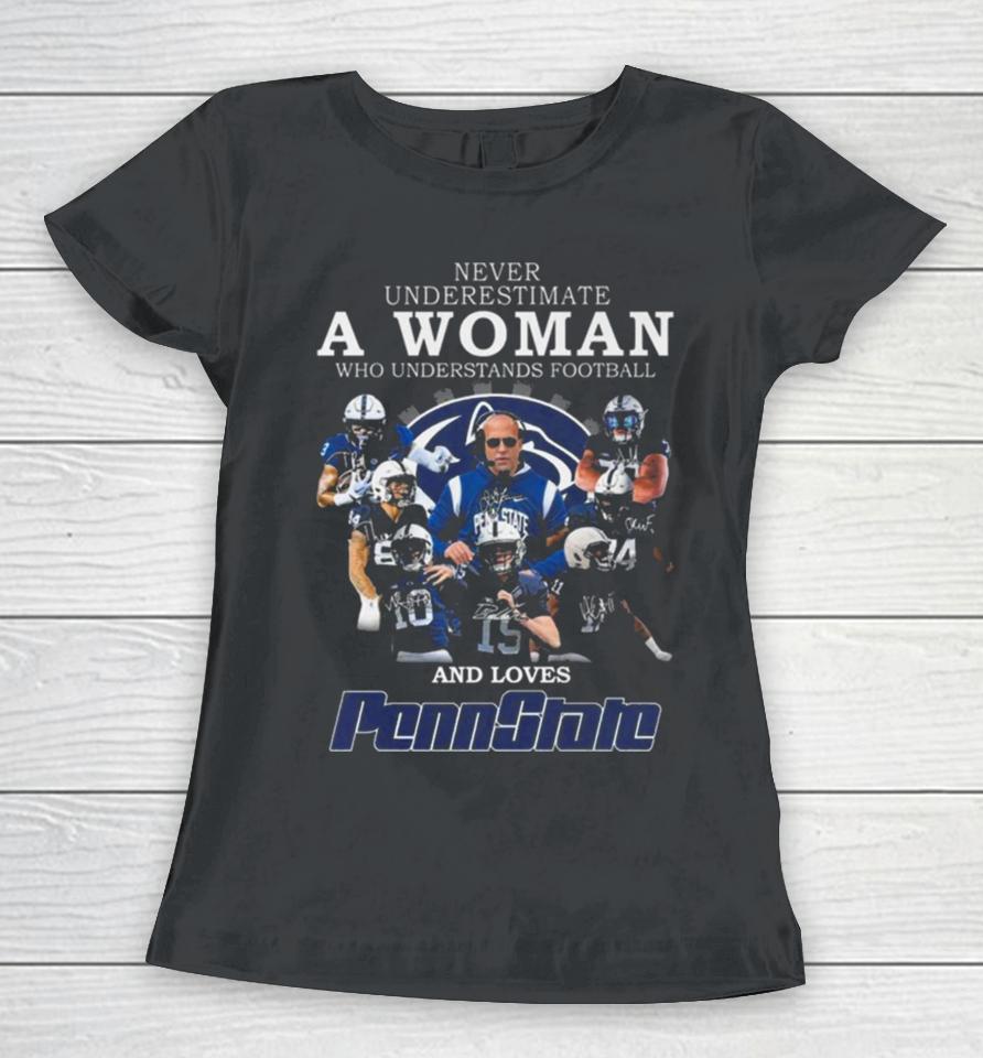 Never Underestimate A Woman Who Understands Football And Loves Pennstate Women T-Shirt