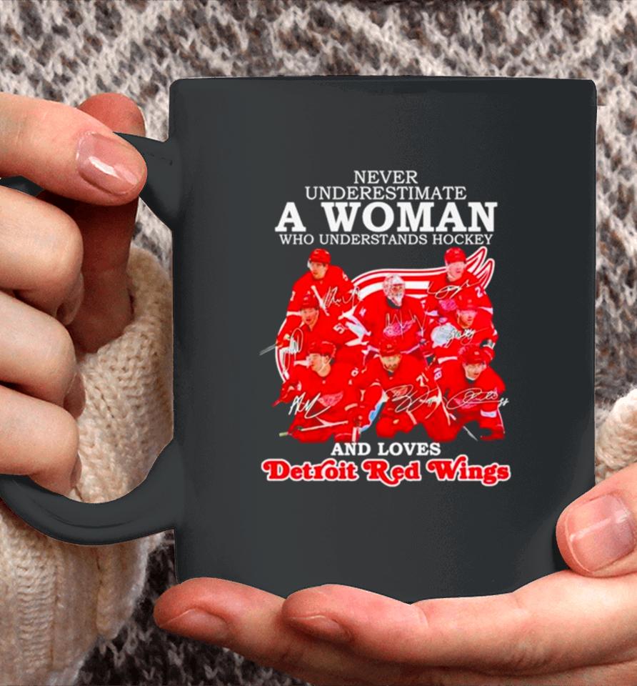Never Underestimate A Woman Who Understands Hockey And Loves Detroit Red Wings Signatures Coffee Mug