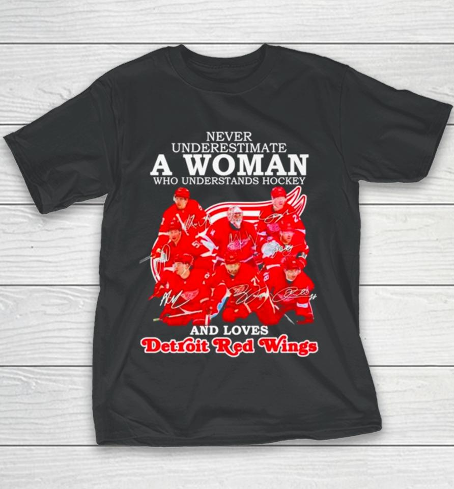 Never Underestimate A Woman Who Understands Hockey And Loves Detroit Red Wings Signatures Youth T-Shirt