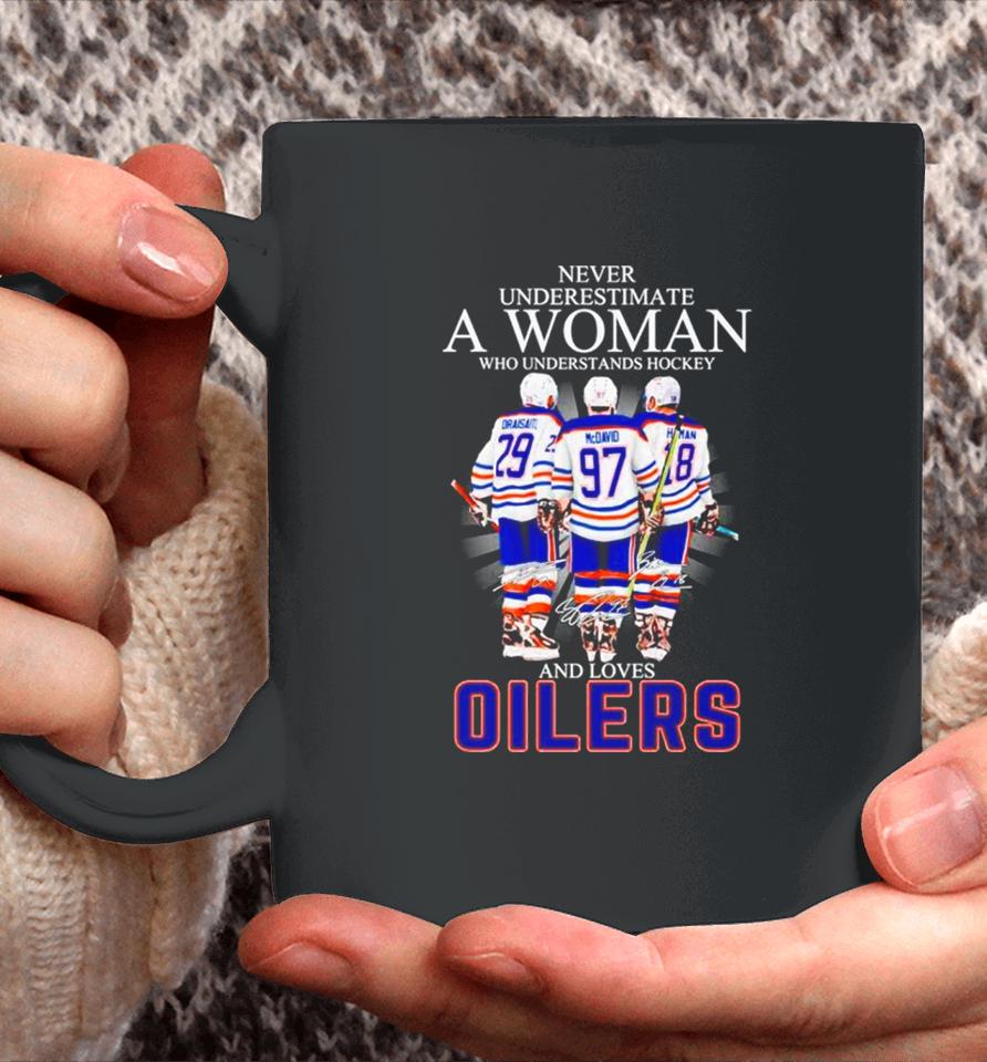 Never Underestimate A Woman Who Understands Hockey And Loves Oilers Signatures Coffee Mug