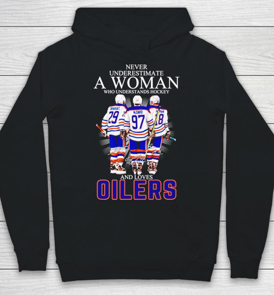 Never Underestimate A Woman Who Understands Hockey And Loves Oilers Signatures Hoodie