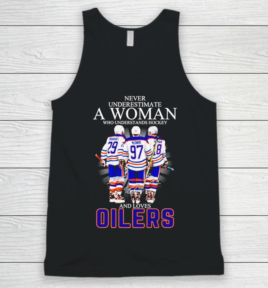 Never Underestimate A Woman Who Understands Hockey And Loves Oilers Signatures Unisex Tank Top