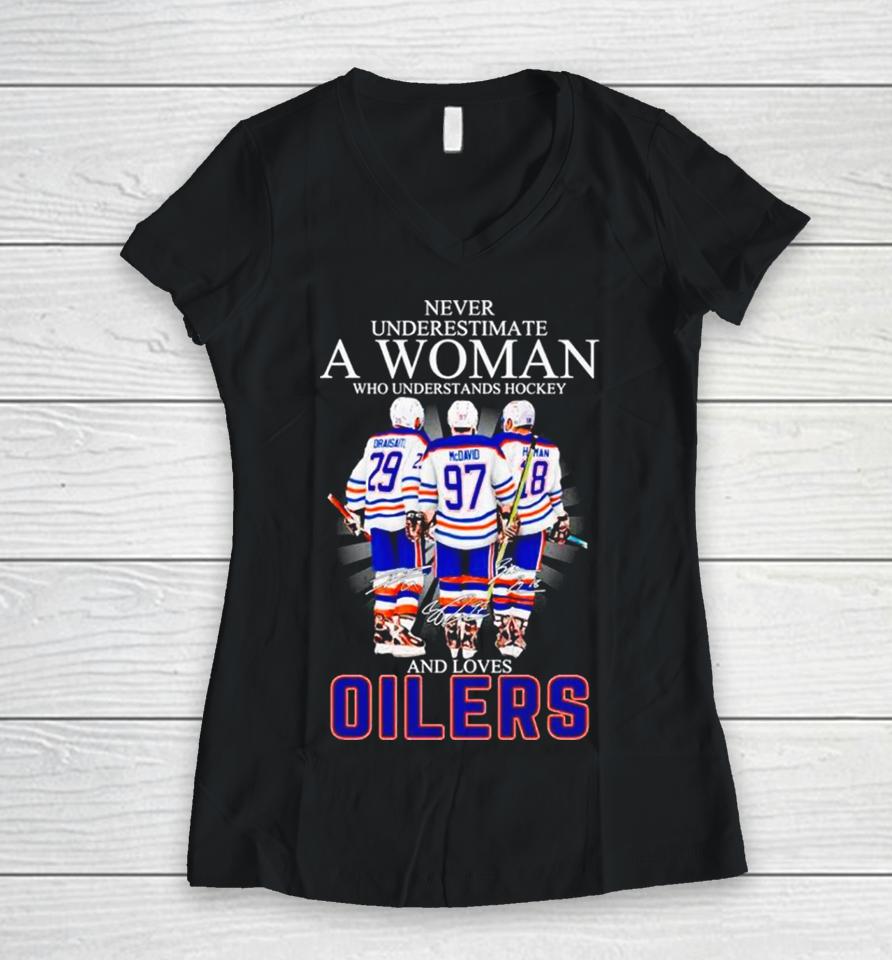 Never Underestimate A Woman Who Understands Hockey And Loves Oilers Signatures Women V-Neck T-Shirt