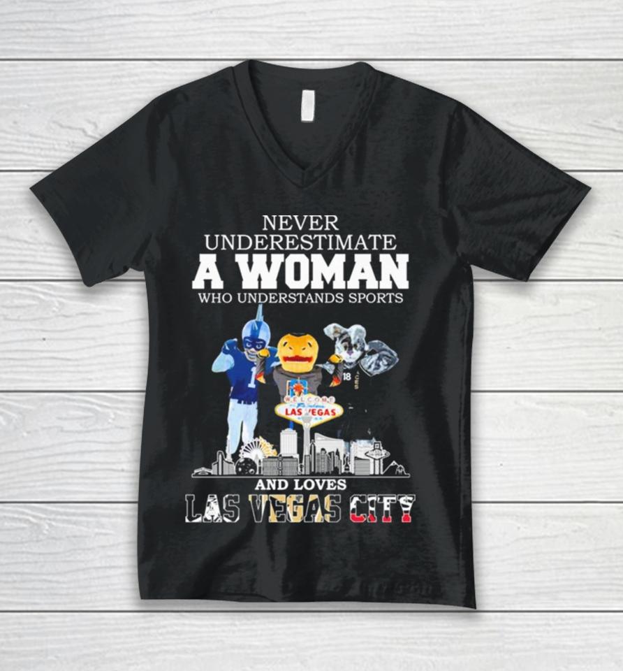 Never Underestimate A Woman Who Understands Sports And Loves Las Vegas City Mascots Sports Teams Unisex V-Neck T-Shirt
