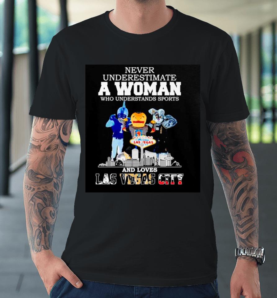 Never Underestimate A Woman Who Understands Sports And Loves Las Vegas City Skyline Premium T-Shirt