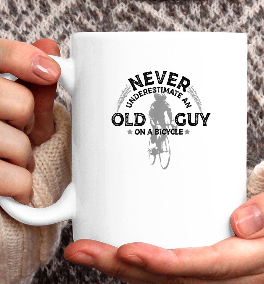 Never Underestimate An Old Guy On A Bicycle Coffee Mug